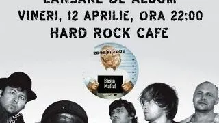 Zdob si Zdub lanseaza albumul "Basta Mafia" la Hard Rock Cafe