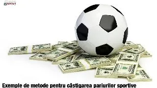 Exemple de metode pentru castigarea pariurilor sportive
